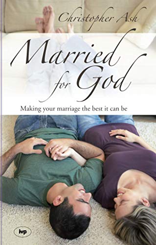 Married for God: Making Your Marriage The Best It Can Be von IVP